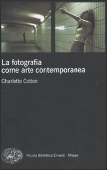 La fotografia come arte contemporanea